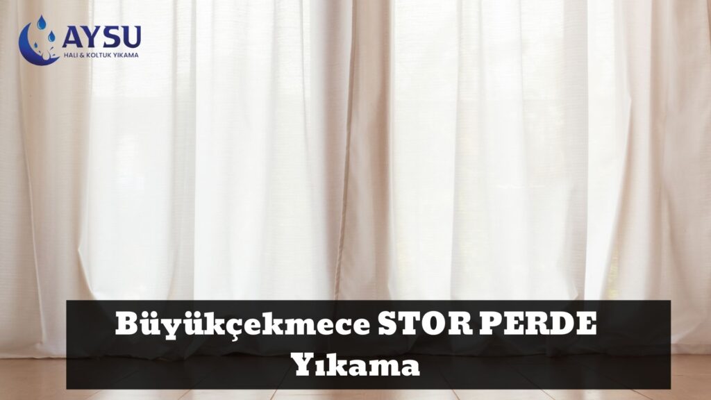 Büyükçekmece STOR PERDE Yıkama