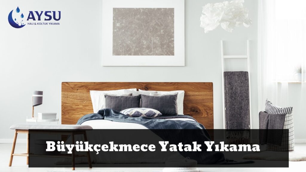 Büyükçekmece Yatak Yıkama