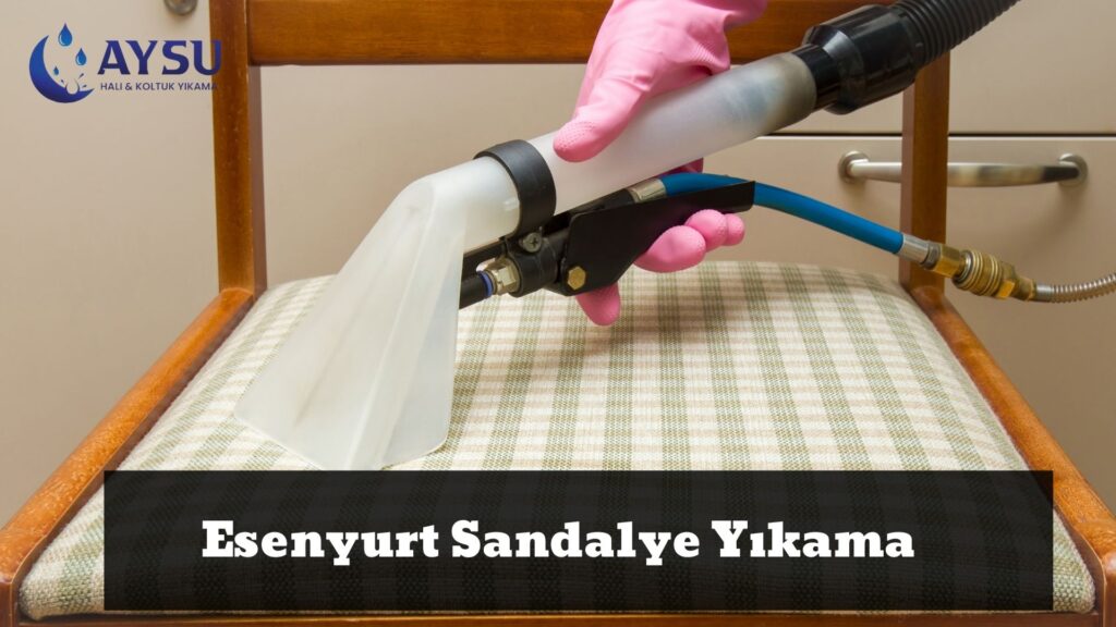 Esenyurt Sandalye Yıkama