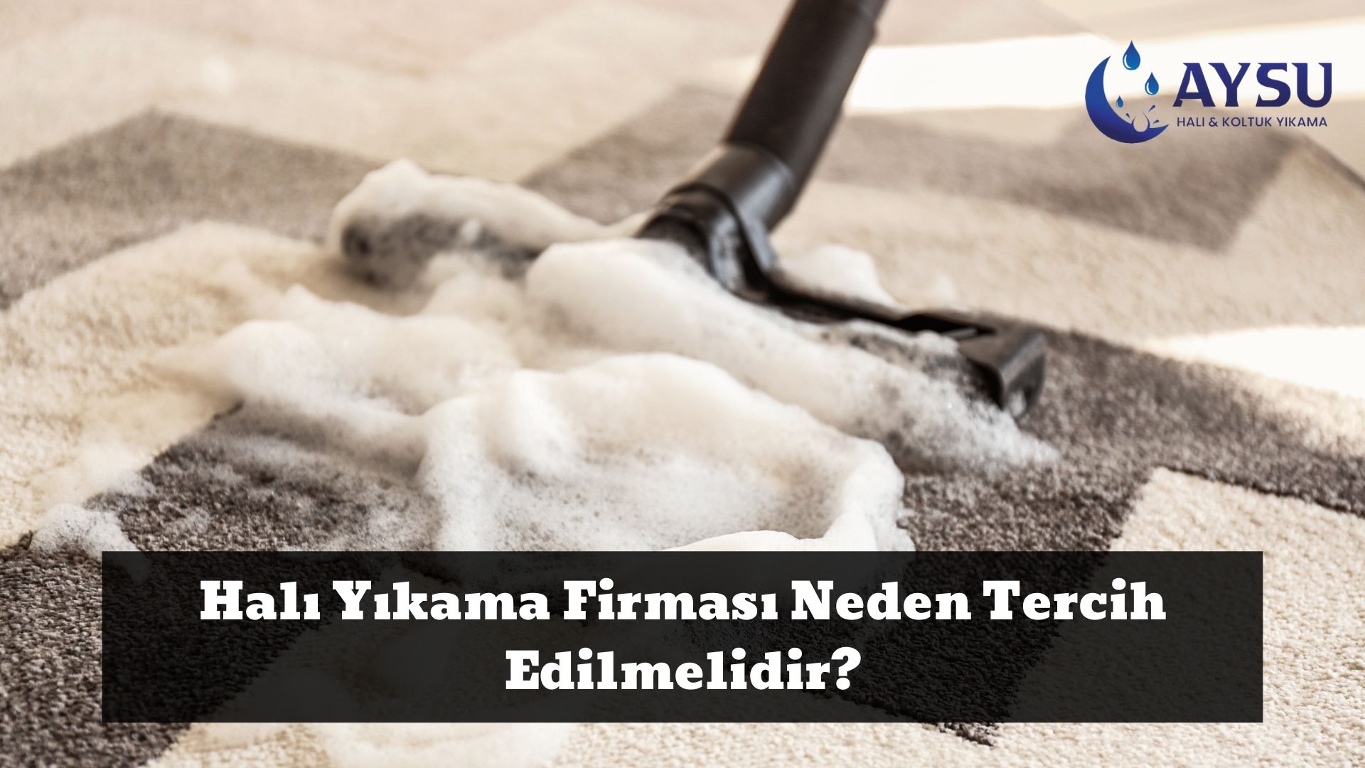 Halı Yıkama Firması Neden Tercih Edilmelidir_